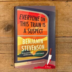 Everyone on This Train is a Suspect by Benjamin Stevenson